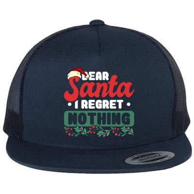 Dear Santa I Regret Nothing Meaningful Gift Flat Bill Trucker Hat