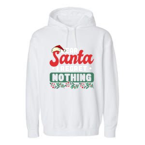 Dear Santa I Regret Nothing Meaningful Gift Garment-Dyed Fleece Hoodie