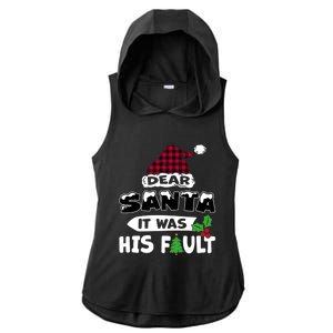 Dear Santa It Was His Fault His And Her Christmas Great Gift Ladies PosiCharge Tri-Blend Wicking Draft Hoodie Tank