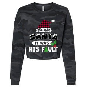 Dear Santa It Was His Fault His And Her Christmas Great Gift Cropped Pullover Crew