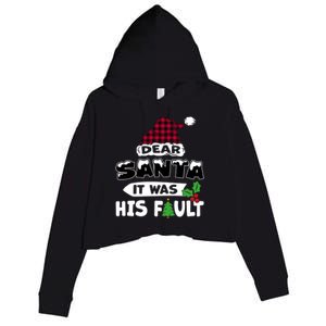 Dear Santa It Was His Fault His And Her Christmas Great Gift Crop Fleece Hoodie