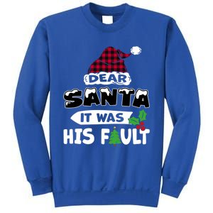 Dear Santa It Was His Fault His And Her Christmas Great Gift Sweatshirt