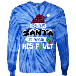 Dear Santa It Was His Fault His And Her Christmas Great Gift Tie-Dye Long Sleeve Shirt