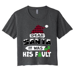 Dear Santa It Was His Fault His And Her Christmas Great Gift Women's Crop Top Tee