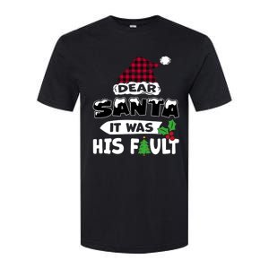 Dear Santa It Was His Fault His And Her Christmas Great Gift Softstyle CVC T-Shirt