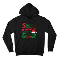 Dear Santa It WasnT Me IM Always At Dance Ballet Christmas Hoodie