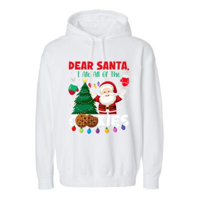 Dear Santa I Ate All Of The Christmas Cookies Baking Crew Gift Garment-Dyed Fleece Hoodie