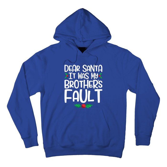 Dear Santa It Was My Brothers Fault Family Christmas Gift Hoodie