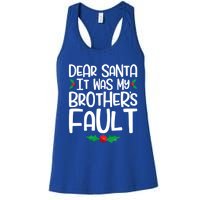 Dear Santa It Was My Brothers Fault Family Christmas Gift Women's Racerback Tank