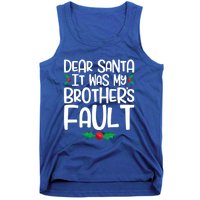 Dear Santa It Was My Brothers Fault Family Christmas Gift Tank Top