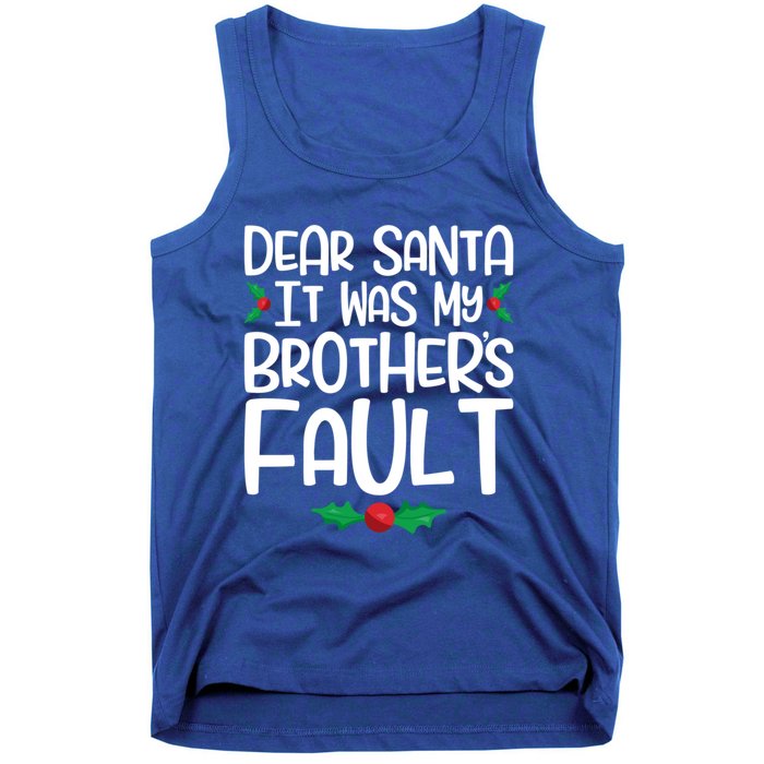 Dear Santa It Was My Brothers Fault Family Christmas Gift Tank Top