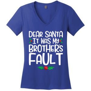 Dear Santa It Was My Brothers Fault Family Christmas Gift Women's V-Neck T-Shirt