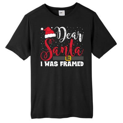 Dear Santa I Was Framed Funny Christmas Stocking Stuffer Gift Tall Fusion ChromaSoft Performance T-Shirt