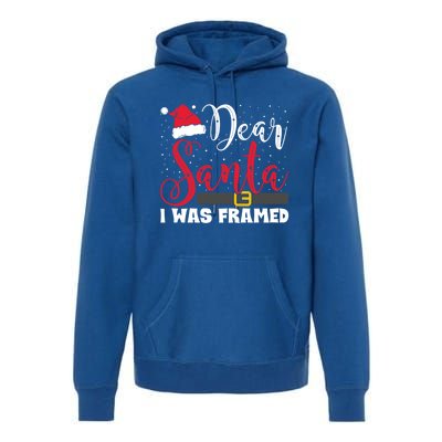 Dear Santa I Was Framed Funny Christmas Stocking Stuffer Gift Premium Hoodie