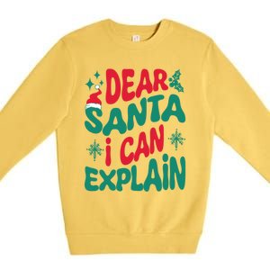 Dear Santa I Can Explain Funny Christmas Cool Gift Premium Crewneck Sweatshirt