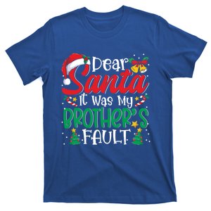 Dear Santa It Was My BrotherS Fault Funny Christmas Gift T-Shirt