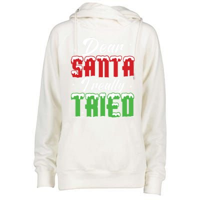 Dear Santa I Really Tried Gift Womens Funnel Neck Pullover Hood