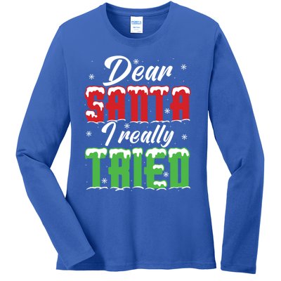 Dear Santa I Really Tried Gift Ladies Long Sleeve Shirt