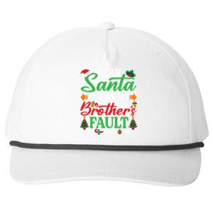 Dear Santa It Was My BrotherS Faulgift Funny Christmas Great Gift Snapback Five-Panel Rope Hat