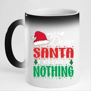 Dear Santa I Regret Nothing For Christmas Holiday Gift 11oz Black Color Changing Mug