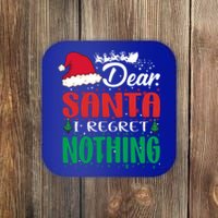 Dear Santa I Regret Nothing For Christmas Holiday Gift Coaster