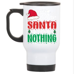 Dear Santa I Regret Nothing For Christmas Holiday Gift Stainless Steel Travel Mug