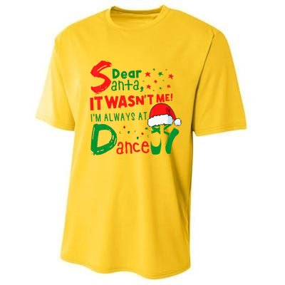 Dear Santa It WasnT Me IM Always At Dance Ballet Xmas Performance Sprint T-Shirt