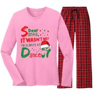 Dear Santa It WasnT Me IM Always At Dance Ballet Xmas Women's Long Sleeve Flannel Pajama Set 