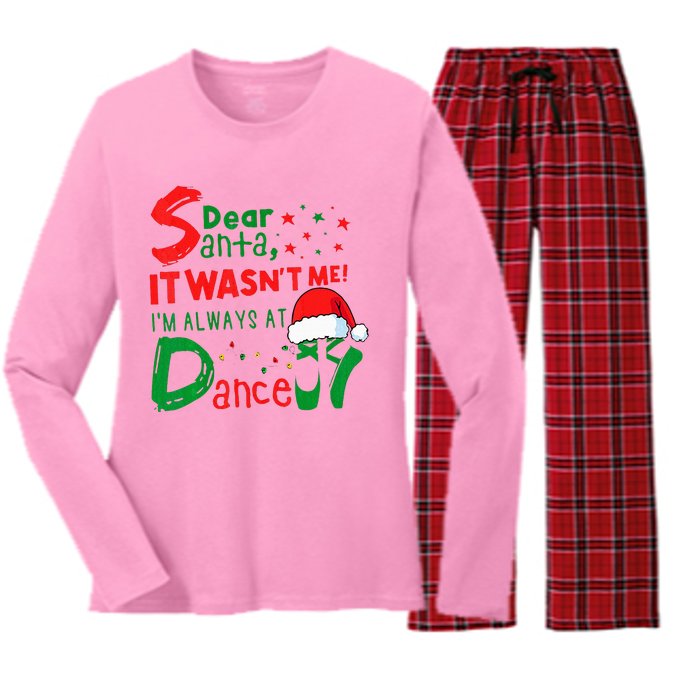 Dear Santa It WasnT Me IM Always At Dance Ballet Xmas Women's Long Sleeve Flannel Pajama Set 