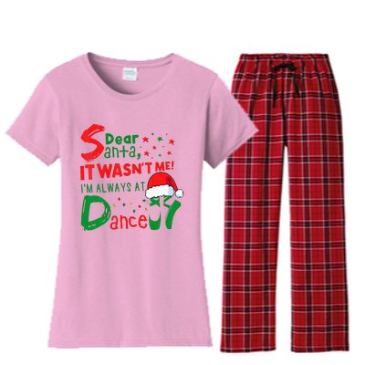 Dear Santa It WasnT Me IM Always At Dance Ballet Xmas Women's Flannel Pajama Set