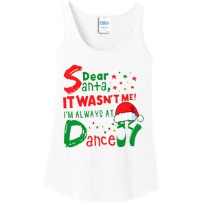 Dear Santa It WasnT Me IM Always At Dance Ballet Xmas Ladies Essential Tank