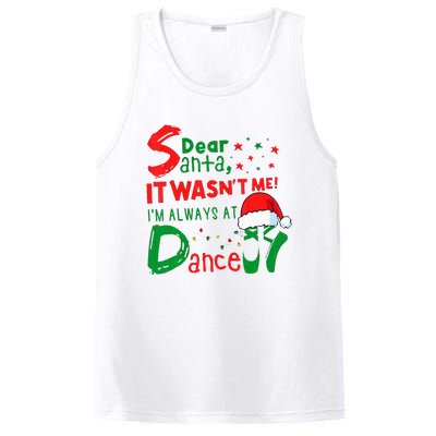 Dear Santa It WasnT Me IM Always At Dance Ballet Xmas PosiCharge Competitor Tank