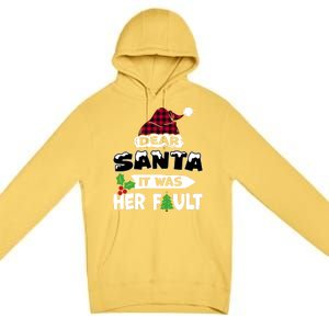 Dear Santa It Was Her Fault His And Her Christmas Meaningful Gift Premium Pullover Hoodie