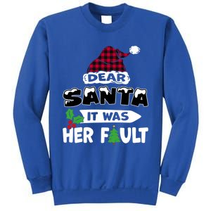 Dear Santa It Was Her Fault His And Her Christmas Meaningful Gift Sweatshirt