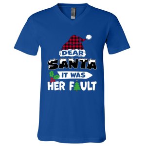 Dear Santa It Was Her Fault His And Her Christmas Meaningful Gift V-Neck T-Shirt