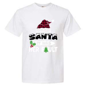 Dear Santa It Was Her Fault His And Her Christmas Meaningful Gift Garment-Dyed Heavyweight T-Shirt