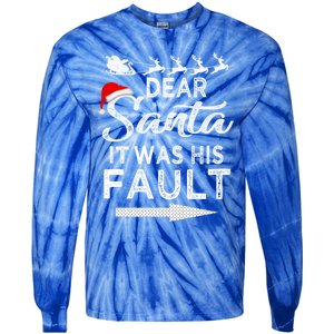 Dear Santa It Was His Fault Funny Xmas Pajama For Christmas Gift Tie-Dye Long Sleeve Shirt