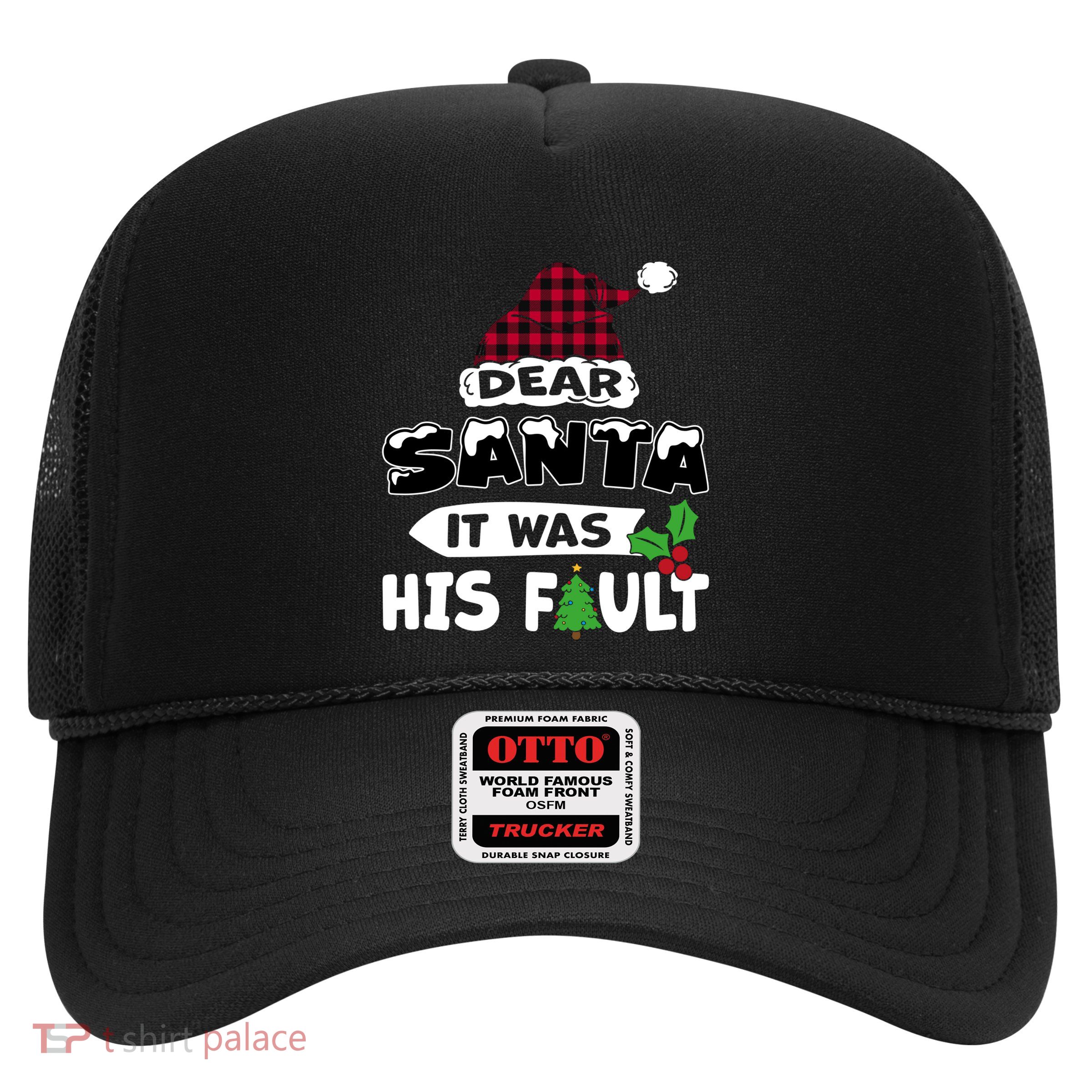 Dear Santa It Was His Fault His And Her Christmas Cute Gift Trucker Hat