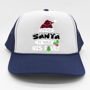 Dear Santa It Was His Fault His And Her Christmas Cute Gift Trucker Hat