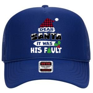 Dear Santa It Was His Fault His And Her Christmas Cute Gift High Crown Mesh Back Trucker Hat