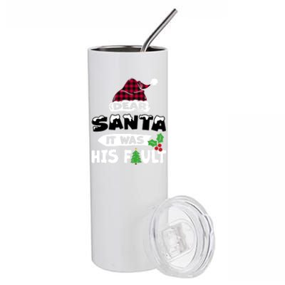 Dear Santa It Was His Fault His And Her Christmas Cute Gift Stainless Steel Tumbler