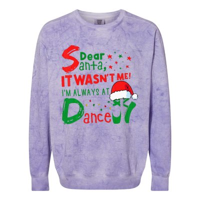 Dear Santa It WasnT Me IM Always At Dance Ballet Christmas Colorblast Crewneck Sweatshirt