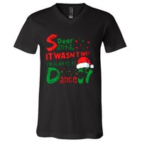 Dear Santa It WasnT Me IM Always At Dance Ballet Christmas V-Neck T-Shirt