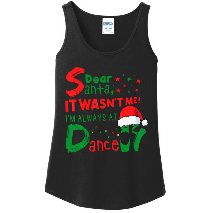 Dear Santa It WasnT Me IM Always At Dance Ballet Christmas Ladies Essential Tank