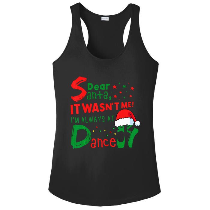 Dear Santa It WasnT Me IM Always At Dance Ballet Christmas Ladies PosiCharge Competitor Racerback Tank