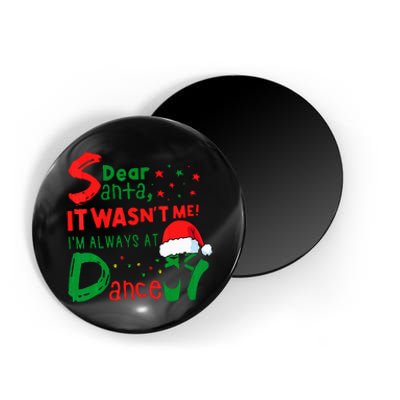 Dear Santa It WasnT Me IM Always At Dance Ballet Christmas Magnet