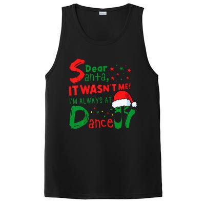 Dear Santa It WasnT Me IM Always At Dance Ballet Christmas PosiCharge Competitor Tank