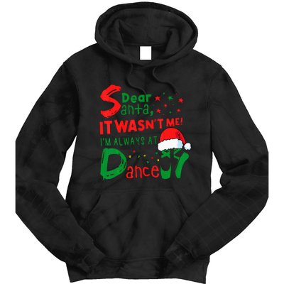 Dear Santa It WasnT Me IM Always At Dance Ballet Christmas Tie Dye Hoodie