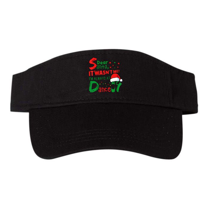 Dear Santa It WasnT Me IM Always At Dance Ballet Christmas Valucap Bio-Washed Visor