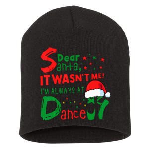 Dear Santa It WasnT Me IM Always At Dance Ballet Christmas Short Acrylic Beanie